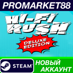 ✅ Hi-Fi RUSH Deluxe Edition Steam АККАУНТ +ПОЧТА🟢
