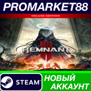 ✅ Remnant II Deluxe Edition Steam АККАУНТ +ПОЧТА🟢