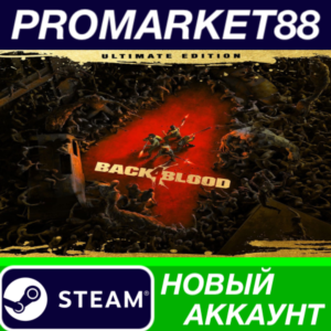 ✅ Back4Blood Ultimate Edition Steam АККАУНТ +ПОЧТА🟢