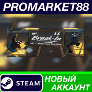 ✅ The Break-In Steam АККАУНТ НОВЫЙ +ПОЧТА🟢