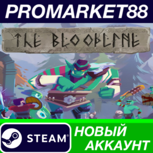 ✅ The Bloodline Steam АККАУНТ НОВЫЙ +ПОЧТА🟢