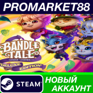 ✅ Bandle Tale: A League of Legends Story: Deluxe Editio