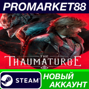 ✅ The Thaumaturge Steam АККАУНТ НОВЫЙ+ПОЧТА