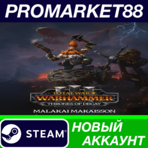 ✅ Total War: WARHAMMER III + Malakai – Thrones of Decay