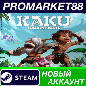 ✅ KAKU: Ancient Seal Steam АККАУНТ НОВЫЙ+ПОЧТА