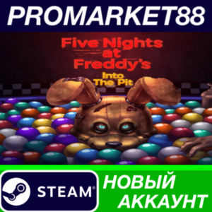 ✅ Five Nights at Freddy´s: Into the Pit Steam АККАУНТ