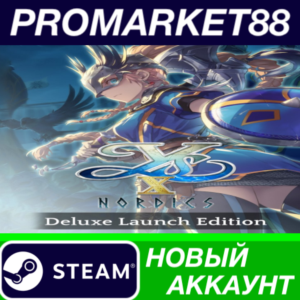 ✅ Ys X: Nordics Deluxe Launch Edition Steam АККАУНТ