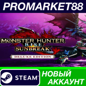✅ MONSTER HUNTER RISE + Sunbreak Deluxe Edition DLC Ste