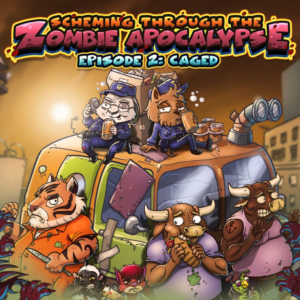 Scheming Through The Zombie Apocalypse Ep2: Caged PS4 &