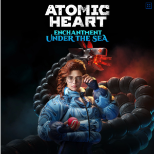 🔴КЛЮЧ ATOMIC HEART - ЧАРЫ МОРСКИХ ГЛУБИН ВСЕ DLC  🔑