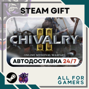📕 Chivalry 2 Steam GIFT ⭐Авто⭐ RU✅