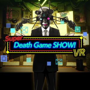 Super Death Game SHOW! VR PS5