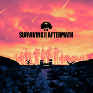 Surviving the Aftermath PS4 & PS5