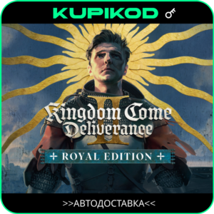 ⚔️Kingdom Come:Deliverance II🔑РФ+СНГ🎮Royal Edition⚔️