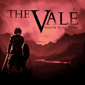 The Vale: Shadow of the Crown PS4 & PS5