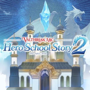 Valthirian Arc: Hero School Story 2 PS4 & PS5