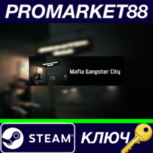 ⭐ Mafia Gangster City Steam КЛЮЧ 🔑 GLOBAL