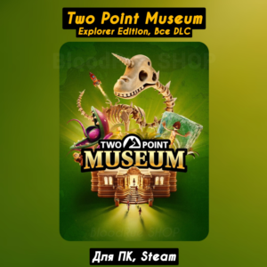 🔴Two Point Museum: Explorer Edition🔥Все DLC🔥+бонусы