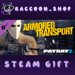 Payday 2: Armored Transport DLC * STEAM RU*KZ*UA*СНГ🔥