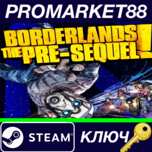 ⭐Borderlands: The Pre-Sequel Steam КЛЮЧ 🔑GLOBAL