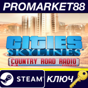 ⭐ Cities: Skylines - Country Road Radio DLC Steam КЛЮЧ