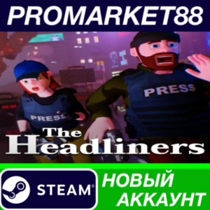 ✅ The Headliners Steam АККАУНТ НОВЫЙ+ПОЧТА