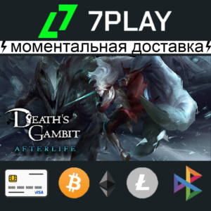 Death's Gambit: Afterlife - Оффлайн Steam [24/7]