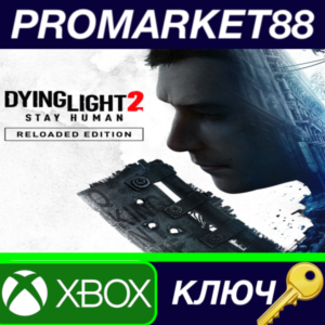 ⭐ Dying Light 2: Stay Human Reloaded Edition EU XBOX On