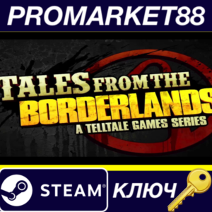 ⭐Tales from the Borderlands Steam КЛЮЧ 🔑АРГЕНТИНА