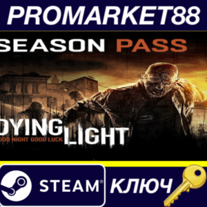 ⭐Dying Light - Season Pass Steam КЛЮЧ 🔑ЕВРОПА