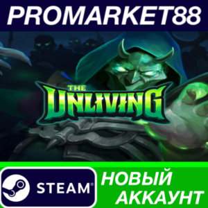 ✅ The Unliving Steam АККАУНТ НОВЫЙ +ПОЧТА🟢