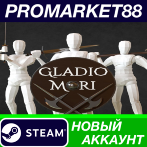 ✅ Gladio Mori Steam АККАУНТ НОВЫЙ +ПОЧТА🟢