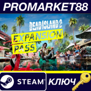 ⭐Dead Island 2 - Expansion Pass DLC Steam КЛЮЧ 🔑GLOBAL