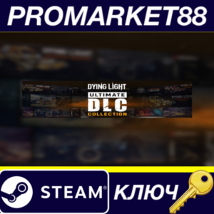 ⭐Dying Light Ultimate DLC Collection Steam КЛЮЧ 🔑GLOBA