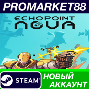 ✅ Echo Point Nova Steam АККАУНТ НОВЫЙ+ПОЧТА