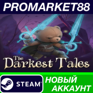 ✅ The Darkest Tales Steam АККАУНТ НОВЫЙ+ПОЧТА