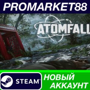 ✅ Atomfall Steam АККАУНТ НОВЫЙ +ПОЧТА🟢
