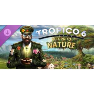 Tropico 6 - Return to Nature DLC - STEAM GIFT РОССИЯ