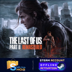 🎮 The Last of Us Part II Remastered - Steam Offline ⚡