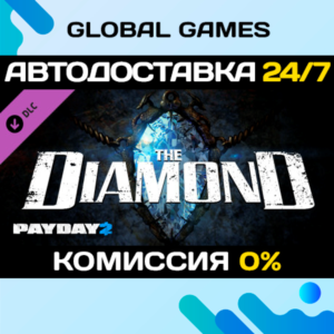 PAYDAY 2: The Diamond Heist DLC STEAM 🚀АВТО💳0%
