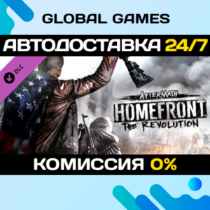 Homefront®: The Revolution - Aftermath DLC STEAM 🚀АВТО