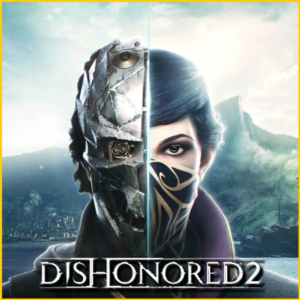 Dishonored + Dishonored 2 ЛИЦЕНЗИОННЫЙ