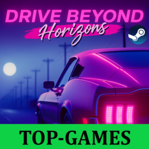 Drive Beyond Horizons +50 Игр | Steam | Region Free