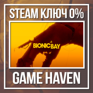 Bionic Bay 🔑 Steam 0% РФ+СНГ