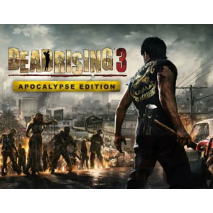 Dead Rising 3 - Apocalypse Edition Ключ Steam | РФ+СНГ