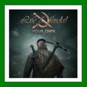 Life is Feudal: Your Own - Steam