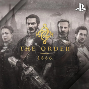 The Order 1886 PS4 / PS5 | П2 / П3 НАВСЕГДА