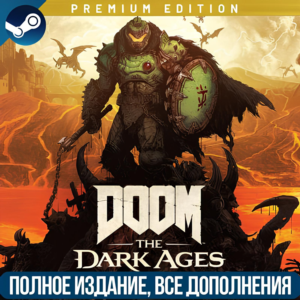 DOOM: THE DARK AGES - PREMIUM EDITION | ВСЕ DLC |GLOBAL