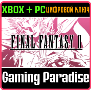 FINAL FANTASY II XBOX SERIES S|X + PC (WIN) КЛЮЧ/КОД