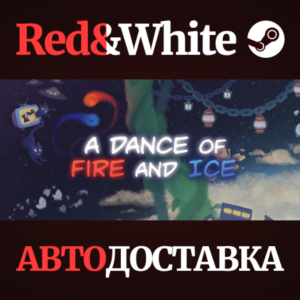 A Dance of Fire and Ice * STEAM RU*KZ*UA*СНГ